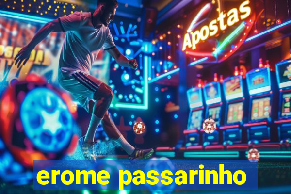 erome passarinho